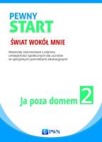 Pewny start Świat wokół mnie Ja poza domem 2. Autor: Aneta Pliwka, Katarzyna Radzka, Barbara Szostak. SmakLiter.pl Okładka książki Pewny start Świat wokół mnie Ja poza domem 2