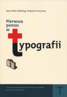 Pierwsza pomoc w typografii. Autor: Forssman Friedrich, Hans Peter Willberg. SmakLiter.pl Okładka książki Pierwsza pomoc w typografii