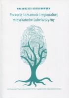 Poczucie tożsamości regionalnej mieszkańców Lubelszczyzny. Autor: Małgorzata Dziekanowska (red.). SmakLiter.pl Okładka książki Poczucie tożsamości regionalnej mieszkańców Lubelszczyzny