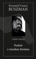 Podróż z Aniołem Stróżem. Autor: Krzysztof Cezary Buszman. SmakLiter.pl Okładka książki Podróż z Aniołem Stróżem