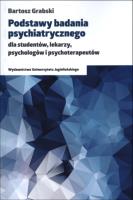 Podstawy badania psychiatrycznego. Autor: Bartosz Grabski. SmakLiter.pl Okładka książki Podstawy badania psychiatrycznego