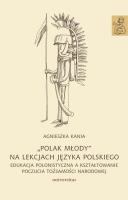 „Polak młody” na lekcjach języka polskiego. Autor: Kania Agnieszka. SmakLiter.pl Okładka książki „Polak młody” na lekcjach języka polskiego