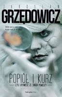 Popiół i kurz. Opowieść ze świata pomiędzy. Autor: Jarosław Grzędowicz. SmakLiter.pl Okładka książki Popiół i kurz. Opowieść ze świata pomiędzy