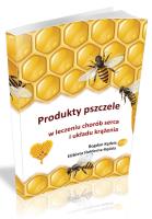 Produkty pszczele w leczeniu chorób serca i układu krążenia. Autor: Kędzia Bogdan, Hołderna-Kędzia Elżbieta. SmakLiter.pl Okładka książki Produkty pszczele w leczeniu chorób serca i układu krążenia