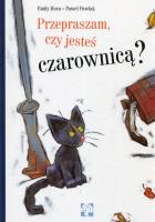 Przepraszam czy jesteś czarownicą?. Autor: Horn Emily. SmakLiter.pl Okładka książki Przepraszam czy jesteś czarownicą?