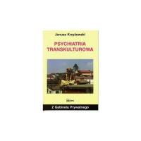 Psychiatria transkulturowa. Autor: Krzyżowski Janusz. SmakLiter.pl Okładka książki Psychiatria transkulturowa