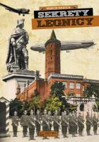 Sekrety Legnicy. Autor: Makuch Marcin. SmakLiter.pl Okładka książki Sekrety Legnicy