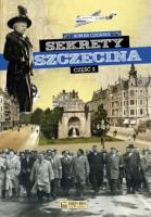 Sekrety Szczecina. Część 2. Autor: Czejarek Roman. SmakLiter.pl Okładka książki Sekrety Szczecina. Część 2