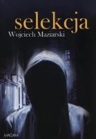 Selekcja. Autor: Wojciech Maziarski. SmakLiter.pl Okładka książki Selekcja