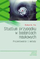Studium przypadku w badaniach naukowych. Autor: Robert K. Yin. SmakLiter.pl Okładka książki Studium przypadku w badaniach naukowych