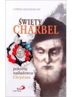 Święty Charbel pokorny nasladowca Chrystusa. Autor: Kostrzewa Cyprian. SmakLiter.pl Okładka książki Święty Charbel pokorny nasladowca Chrystusa