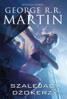 Szalejący dżokerzy. Autor: George R.R. Martin. SmakLiter.pl Okładka książki Szalejący dżokerzy