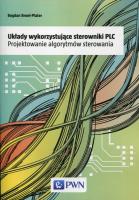 Układy wykorzystujące sterowniki PLC. Autor: Broel-Plater Bogdan. SmakLiter.pl Okładka książki Układy wykorzystujące sterowniki PLC