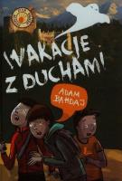 Wakacje z duchami TW w.2015. Autor: Bahdaj Adam. SmakLiter.pl Okładka książki Wakacje z duchami TW w.2015