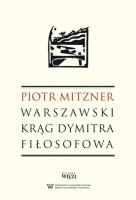 Warszawski krąg Dymitra Filosofowa. Autor: Mitzner Piotr. SmakLiter.pl Okładka książki Warszawski krąg Dymitra Filosofowa