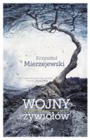 Wojny żywiołów. Autor: Mierzejewski Krzysztof. SmakLiter.pl Okładka książki Wojny żywiołów