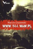 www.1944.waw.pl - Marcin Ciszewski w.2011. Autor: Marcin Ciszewski. SmakLiter.pl Okładka książki www.1944.waw.pl - Marcin Ciszewski w.2011