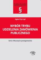 Wybór trybu udzielenia zamówienia publicznego. Autor: Hryc-Ląd Agata. SmakLiter.pl Okładka książki Wybór trybu udzielenia zamówienia publicznego