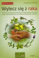 Wylecz się z raka tom 1. Autor: Lebiediew Jewgienij . SmakLiter.pl Okładka książki Wylecz się z raka tom 1