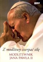 Z modlitwy czerpać siłę. Autor: Karol Wojtyła. SmakLiter.pl Okładka książki Z modlitwy czerpać siłę