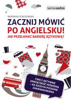 Okładka książki Zacznij mówić po angielsku! Jak przełamać barierę językową?
