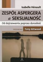 Zespół Aspergera a seksualność. Autor: Henault Isabelle. SmakLiter.pl Okładka książki Zespół Aspergera a seksualność