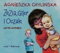 Zezia, Giler i Oczak audiobook CD - Audiobook. Autor: Agnieszka Chylińska. SmakLiter.pl Okładka książki Zezia, Giler i Oczak audiobook CD - Audiobook