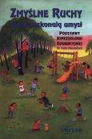 Zmyślne ruchy, które doskonalą umysł. Autor: Carla Hannaford. SmakLiter.pl Okładka książki Zmyślne ruchy, które doskonalą umysł