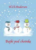 Bajki pod choinkę - Audiobook. Autor: Hans Christian Andersen. SmakLiter.pl Okładka książki Bajki pod choinkę - Audiobook