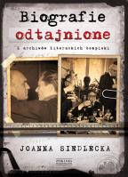 Biografie odtajnione. Z archiwów literackich bezpieki. Autor: Siedlecka Joanna. SmakLiter.pl Okładka książki Biografie odtajnione. Z archiwów literackich bezpieki