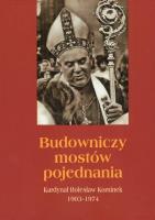 Budowniczy mostów pojednania. Autor: ks. Patryk Gołubców, Urszula Pohl, Bożena Sobota. SmakLiter.pl Okładka książki Budowniczy mostów pojednania