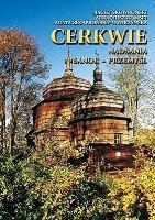 Cerkwie Nadsania. Sanok-Przemyśl TW. Autor: M. Skowroński, A. Komski, A. Skowrońska-Wydrzyńska. SmakLiter.pl Okładka książki Cerkwie Nadsania. Sanok-Przemyśl TW