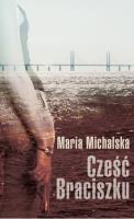 Cześć Braciszku. Autor: Towiańska-Michalska Maria. SmakLiter.pl Okładka książki Cześć Braciszku