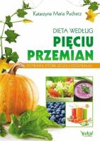 Dieta według Pięciu Przemian. Autor: Katarzyna Maria Puchacz. SmakLiter.pl Okładka książki Dieta według Pięciu Przemian