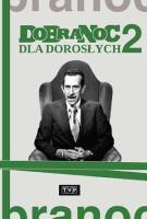 Dobranoc dla dorosłych 2. Autor: Joanna Wilińska, Andrzej Nowicki, Feliks Derecki. SmakLiter.pl Okładka książki Dobranoc dla dorosłych 2