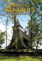 Drewniane Kościoły. Od Tatr po Gorce TW. Autor: Zbigniew Muzyk. SmakLiter.pl Okładka książki Drewniane Kościoły. Od Tatr po Gorce TW