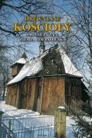 Drewniane Kościoły. Sądecczyzna, Ziemia Liman. TW. Autor: Zbigniew Muzyk. SmakLiter.pl Okładka książki Drewniane Kościoły. Sądecczyzna, Ziemia Liman. TW