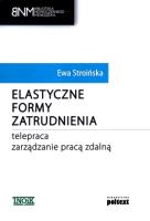 Elastyczne formy zatrudnienia. Autor: Stroińska Ewa. SmakLiter.pl Okładka książki Elastyczne formy zatrudnienia