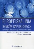 Europejska unia rynków kapitałowych. Autor: Alfred Janc, Paweł Mikołajczak, Krzysztof Waliszewski (red.). SmakLiter.pl Okładka książki Europejska unia rynków kapitałowych