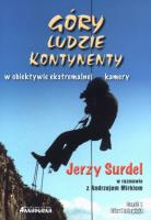 Góry ludzie kontynenty w obiektywie ekstremalnej kamery. Autor: Jerzy Surdel. SmakLiter.pl Okładka książki Góry ludzie kontynenty w obiektywie ekstremalnej kamery