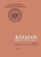 Katalog druków XVI wieku w zbiorach Biblioteki Uniwersyteckiej w Warszawie. Tom 5: L-O. Autor: Halina Mieczkowska. SmakLiter.pl Okładka książki Katalog druków XVI wieku w zbiorach Biblioteki Uniwersyteckiej w Warszawie. Tom 5: L-O