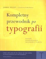 Kompletny przewodnik po typografii. Autor: Felici James. SmakLiter.pl Okładka książki Kompletny przewodnik po typografii