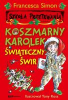 Koszmarny Karolek. Świąteczny świr. Autor: Simon Francesca. SmakLiter.pl Okładka książki Koszmarny Karolek. Świąteczny świr
