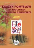 Koszyk pom. dla nau. do Naszego Elementrza JESIEŃ. Autor: praca zbiorowa. SmakLiter.pl Okładka książki Koszyk pom. dla nau. do Naszego Elementrza JESIEŃ