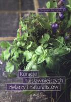 Kuracje najsławniejszych zielarzy i naturalistów. Autor: Przybylak Zbigniew. SmakLiter.pl Okładka książki Kuracje najsławniejszych zielarzy i naturalistów