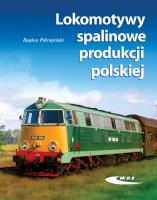 Lokomotywy spalinowe produkcji polskiej. Autor: Bogdan Pokropiński. SmakLiter.pl Okładka książki Lokomotywy spalinowe produkcji polskiej