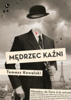 Mędrzec kaźni. Autor: Kowalski Tomasz. SmakLiter.pl Okładka książki Mędrzec kaźni