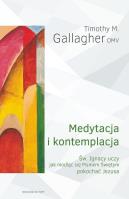 Medytacja i kontemplacja. Autor: Timothy M. Gallagher OMV. SmakLiter.pl Okładka książki Medytacja i kontemplacja