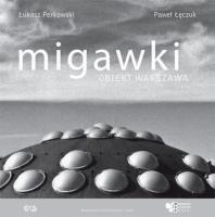 Migawki. Obiekt Warszawa. Autor: Perkowski Łukasz, Łęczuk Paweł. SmakLiter.pl Okładka książki Migawki. Obiekt Warszawa