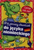 Mój pierwszy słowniczek do nauki języka niemieckiego. Autor: Dorota Skwark. SmakLiter.pl Okładka książki Mój pierwszy słowniczek do nauki języka niemieckiego